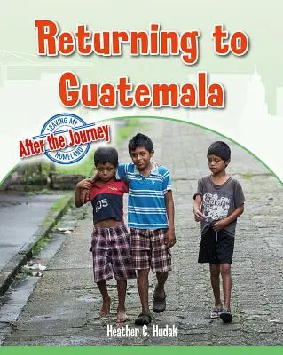 Regreso a Guatemala - Returning to Guatemala