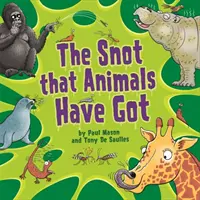 Mocos que tienen los animales - Snot That Animals Have Got