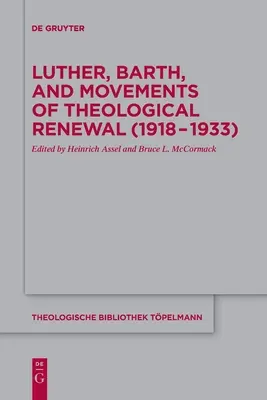Lutero, Barth y los movimientos de renovación teológica (1918-1933) - Luther, Barth, and Movements of Theological Renewal (1918-1933)