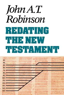 Nueva clasificación del Nuevo Testamento - Redating the New Testament