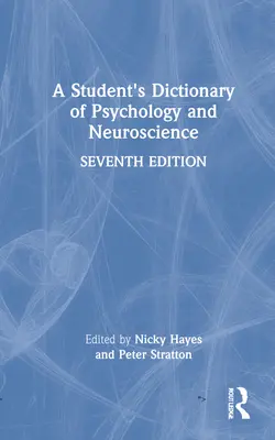 Diccionario de Psicología y Neurociencia para Estudiantes - A Student's Dictionary of Psychology and Neuroscience