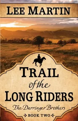 El rastro de los jinetes largos - Trail of the Long Riders