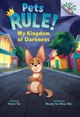 Mi Reino de Tinieblas: Un libro de ramas (La regla de las mascotas nº 1) - My Kingdom of Darkness: A Branches Book (Pets Rule #1)