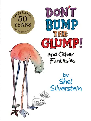 Don't Bump the Glump!: Y otras fantasías - Don't Bump the Glump!: And Other Fantasies