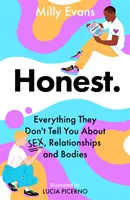 HONESTO: Todo lo que no te cuentan sobre el sexo, las relaciones y el cuerpo - HONEST: Everything They Don't Tell You About Sex, Relationships and Bodies