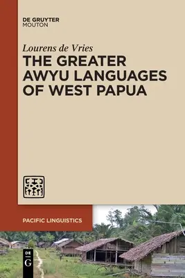 Las grandes lenguas awyu de Papúa Occidental - The Greater Awyu Languages of West Papua