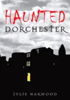 El Dorchester encantado - Haunted Dorchester