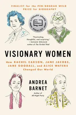 Mujeres visionarias: Cómo Rachel Carson, Jane Jacobs, Jane Goodall y Alice Waters cambiaron nuestro mundo - Visionary Women: How Rachel Carson, Jane Jacobs, Jane Goodall, and Alice Waters Changed Our World