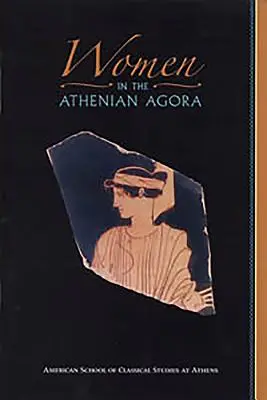 Las mujeres en el ágora ateniense - Women in the Athenian Agora