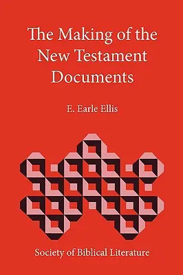 La elaboración de los documentos del Nuevo Testamento - The Making of the New Testament Documents