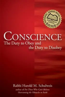 La conciencia: El deber de obedecer y el deber de desobedecer - Conscience: The Duty to Obey and the Duty to Disobey