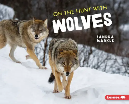 A la caza de lobos - On the Hunt with Wolves