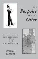 La marsopa y la nutria: La amistad literaria de Max Beerbohm y G.K. Chesterton - The Porpoise and the Otter: The Literary Friendship of Max Beerbohm and G.K. Chesterton