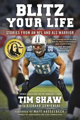 Blitz Your Life: Historias de un guerrero de la NFL y de la ELA - Blitz Your Life: Stories from an NFL and ALS Warrior