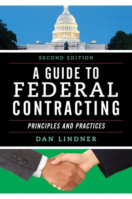 Guía de la contratación federal: Principios y prácticas, segunda edición - A Guide to Federal Contracting: Principles and Practices, Second Edition