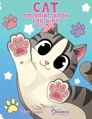 Libro para colorear de gatos para niños de 4 a 8 años: Gatos y gatitos de dibujos animados lindos y adorables - Cat Coloring Book for Kids Ages 4-8: Cute and Adorable Cartoon Cats and Kittens