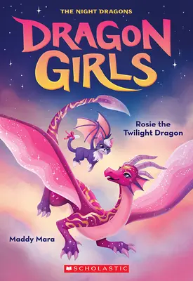 Rosie, el dragón del crepúsculo (Dragon Girls nº 7) - Rosie the Twilight Dragon (Dragon Girls #7)