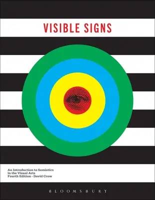 Signos visibles: Una introducción a la semiótica en las artes visuales - Visible Signs: An Introduction to Semiotics in the Visual Arts