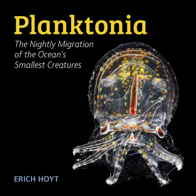 Planktonia: La migración nocturna de las criaturas más pequeñas del océano - Planktonia: The Nightly Migration of the Ocean's Smallest Creatures