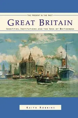 Gran Bretaña: Identidades, instituciones y la idea de lo británico desde 1500 - Great Britain: Identities, Institutions and the Idea of Britishness Since 1500