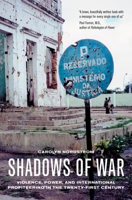 Sombras de guerra: violencia, poder y especulación internacional en el siglo XXI - Shadows of War: Violence, Power, and International Profiteering in the Twenty-First Century