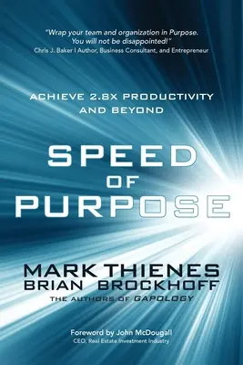 Velocidad del Propósito: Logre 2,8 veces más productividad y más allá - Speed of Purpose: Achieve 2.8X Productivity and Beyond