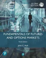 Fundamentos de los mercados de futuros y opciones, edición mundial - Fundamentals of Futures and Options Markets, Global Edition