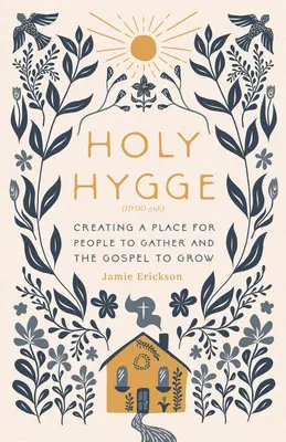 Holy Hygge: crear un lugar de encuentro para que crezca el Evangelio - Holy Hygge: Creating a Place for People to Gather and the Gospel to Grow