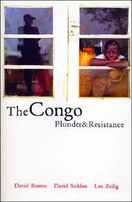 El Congo: Saqueo y resistencia - The Congo: Plunder and Resistance