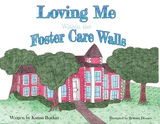 Amarme entre los muros del hogar de acogida - Loving Me Within the Foster Care Walls