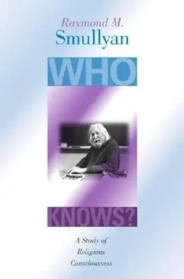¿Quién Sabe? Un Estudio de la Conciencia Religiosa - Who Knows?: A Study of Religious Consciousness