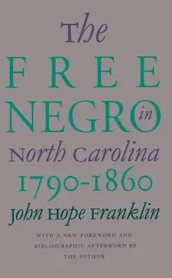 Negros libres en Carolina del Norte, 1790-1860 - Free Negro in North Carolina, 1790-1860