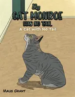 Mi gato Monroe no tiene cola - My Cat Monroe Has No Tail