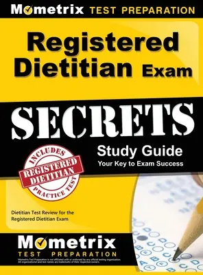 Registered Dietitian Exam Secrets Study Guide: Guía de Estudio para el Examen de Dietista Registrado - Registered Dietitian Exam Secrets Study Guide: Dietitian Test Review for the Registered Dietitian Exam