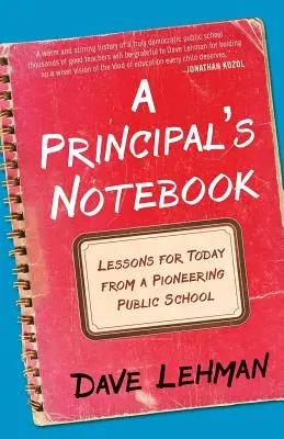 El cuaderno de un director: Lecciones para hoy de una escuela pública pionera - A Principal's Notebook: Lessons for Today from a Pioneering Public School