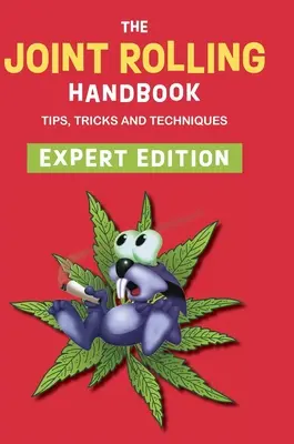 El Manual de Rodamiento de Juntas: Edición para expertos - The Joint Rolling Handbook: Expert Edition