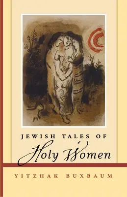 Cuentos judíos de mujeres santas - Jewish Tales of Holy Women