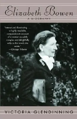 Elizabeth Bowen: biografía - Elizabeth Bowen: A Biography