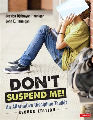 No me suspendas: An Alternative Discipline Toolkit - Don′t Suspend Me!: An Alternative Discipline Toolkit