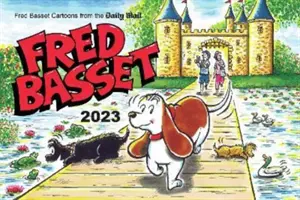 Anuario Fred Basset 2023 - Historietas ingeniosas del Daily Mail - Fred Basset Yearbook 2023 - Witty Comic Strips from the Daily Mail