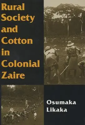 Sociedad rural y algodón en el Zaire colonial - Rural Society and Cotton in Colonial Zaire