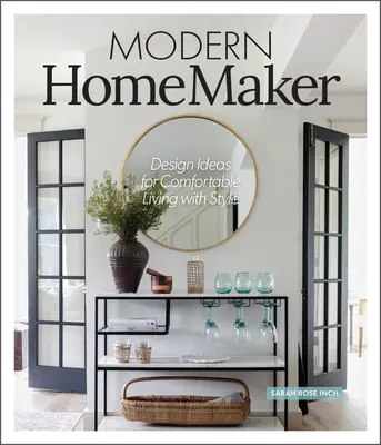 Modern Homemaker: Ideas creativas para vivir con estilo - Modern Homemaker: Creative Ideas for Stylish Living