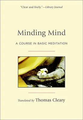 Minding Mind: Un curso de meditación básica - Minding Mind: A Course in Basic Meditation