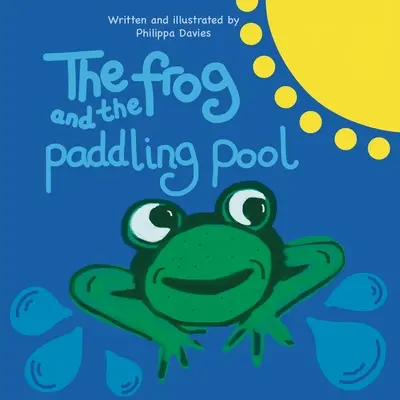 La rana y la piscina infantil - The Frog and the Paddling Pool
