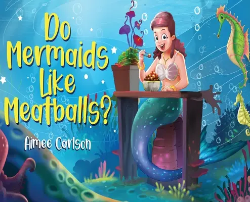 ¿A las sirenas les gustan las albóndigas? - Do Mermaids Like Meatballs?