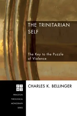 El yo trinitario: la clave del rompecabezas de la violencia - The Trinitarian Self: The Key to the Puzzle of Violence