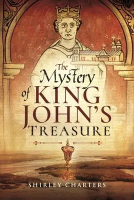 El misterio del tesoro del Rey Juan - The Mystery of King John's Treasure