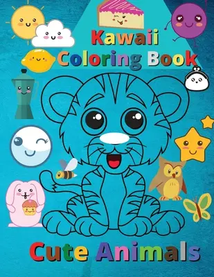 Kawaii Libro para colorear animales lindos: Animales Kawaii Super Lindos y Divertidos - Kawaii Coloring Book Cute Animals: Super Cute and Funny Kawaii Animals