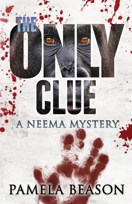 La única pista: Un misterio de Neema - The Only Clue: A Neema Mystery