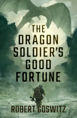 La buena fortuna del soldado dragón - The Dragon Soldier's Good Fortune